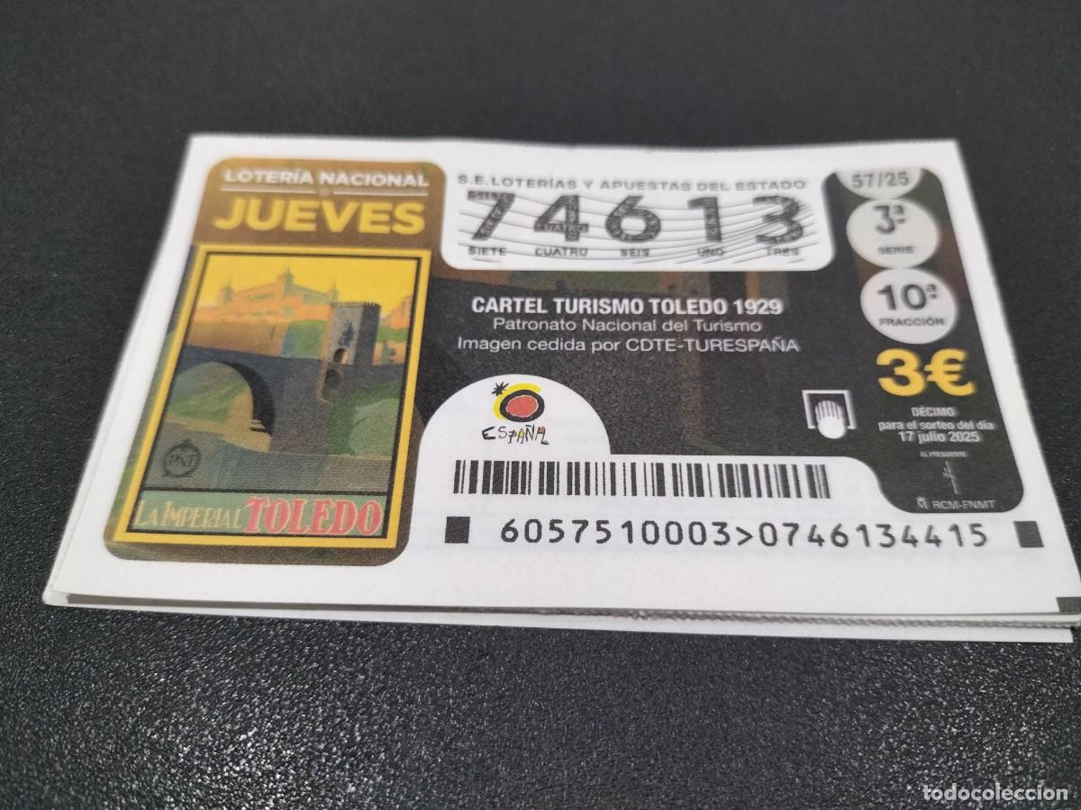 National Spanish Lottery: 1 DECIMO LOTERIA NACIONAL JUEVES 17 JULIO 2025 - 57/25 PATRONATO NACIONAL TURISMO CARTEL TOLEDO