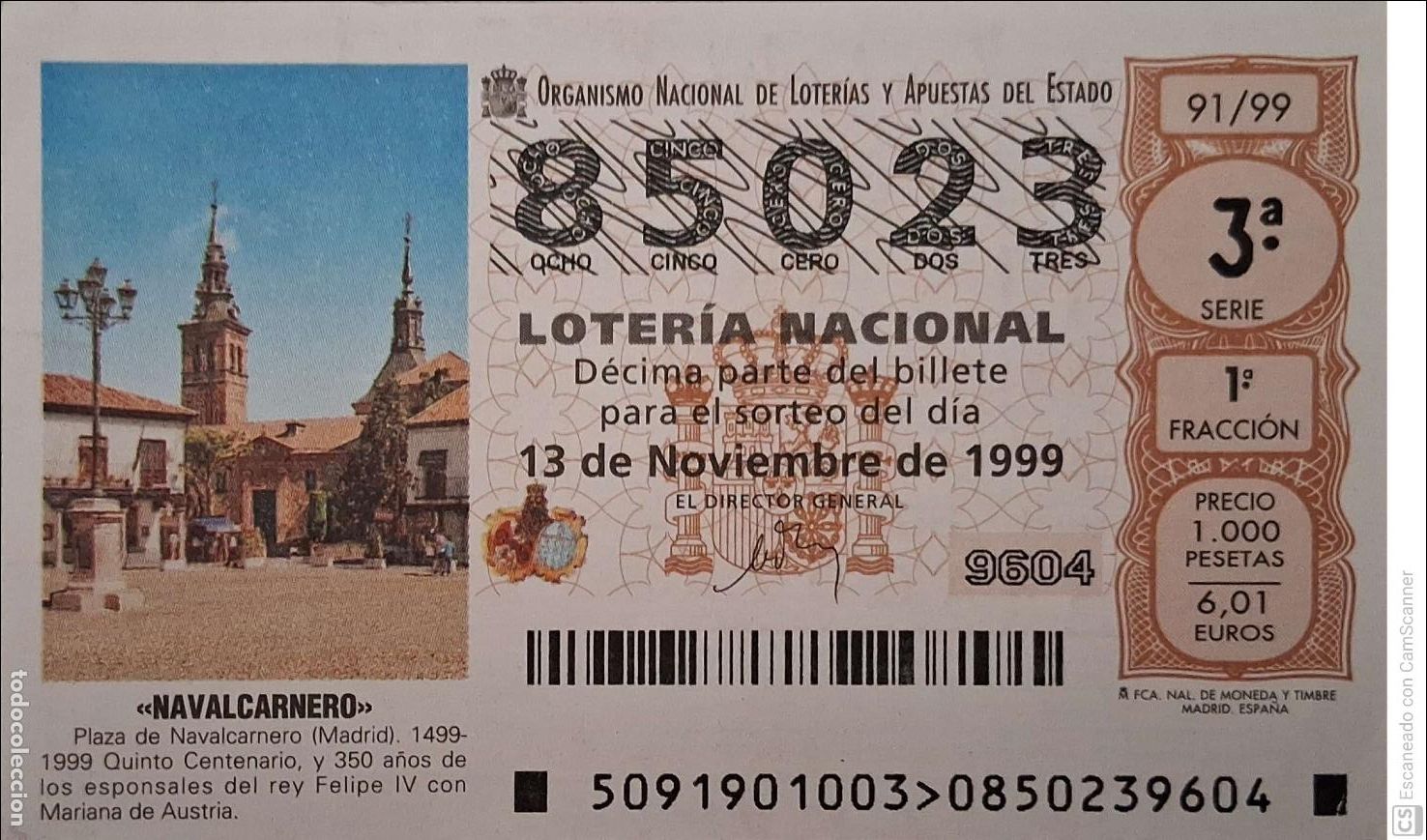 National Spanish Lottery: Espa&ntilde;a. Loter&iacute;a. 1999. Sorteo: 91 Navalcarnero (Madrid). Plaza. Quinto Centenario y 350 A&ntilde;os de los
