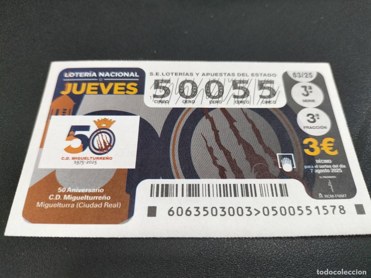 Loterie Nationale: 1 DECIMO LOTERIA NACIONAL JUEVES 7 AGOSTO 2025 63/25 ANIV C.D MIGUELTURRE&Ntilde;O MIGUELTURRA CIUDAD REAL
