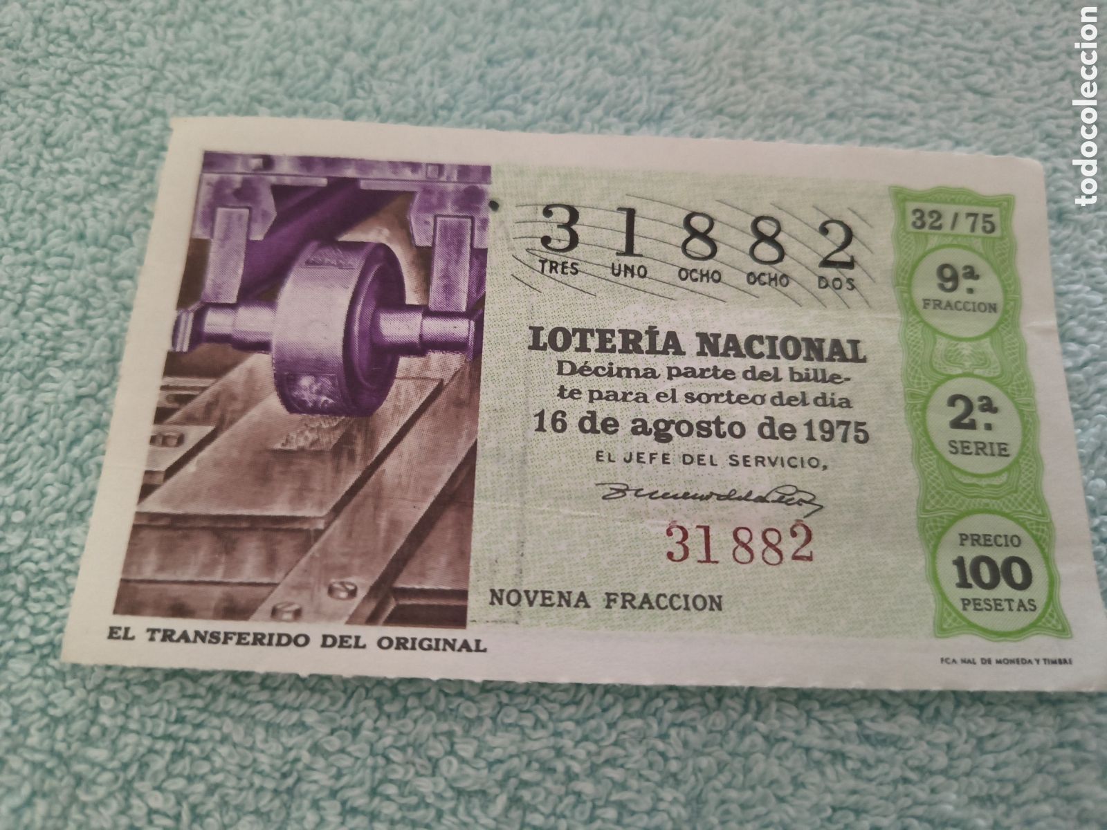 Loter&iacute;a Nacional: DECIMO DE LA LOTERIA NACIONAL. SORTEO 16 AGOSTO 1975, 32/75 EL TRANSFERIDO DEL ORIGINAL