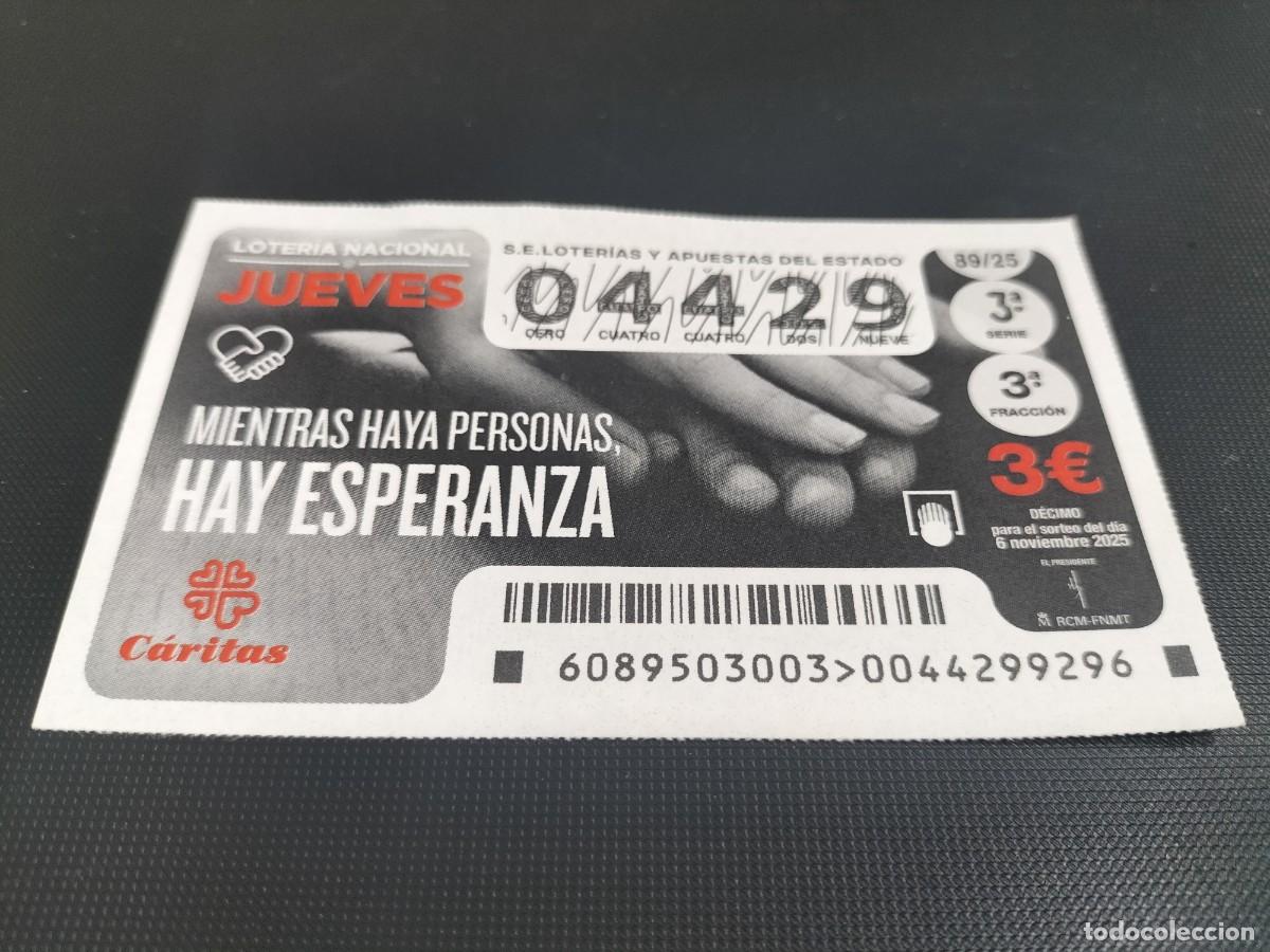 Loter&iacute;a Nacional: 1 DECIMO LOTERIA NACIONAL JUEVES 6 NOVIEMBRE 2025 89/25 CARITAS MIENTRAS HAYA PERSONAS HAY ESPERANZA
