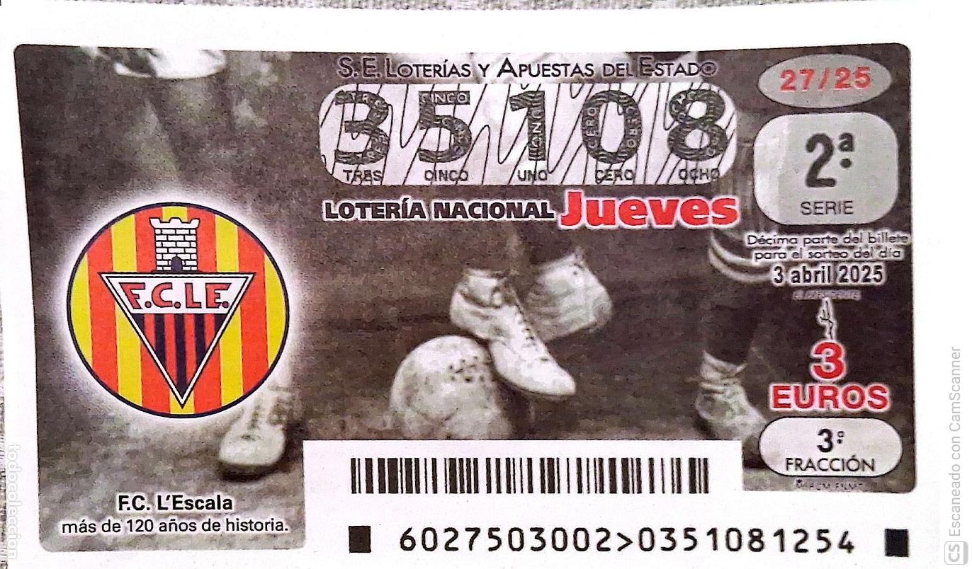 National Spanish Lottery: Espa&ntilde;a. Loter&iacute;a. 2025. Sorteo: 27 F.C. L'Escala, m&aacute;s de 120 a&ntilde;os de historia. Fecha: 3 abril.