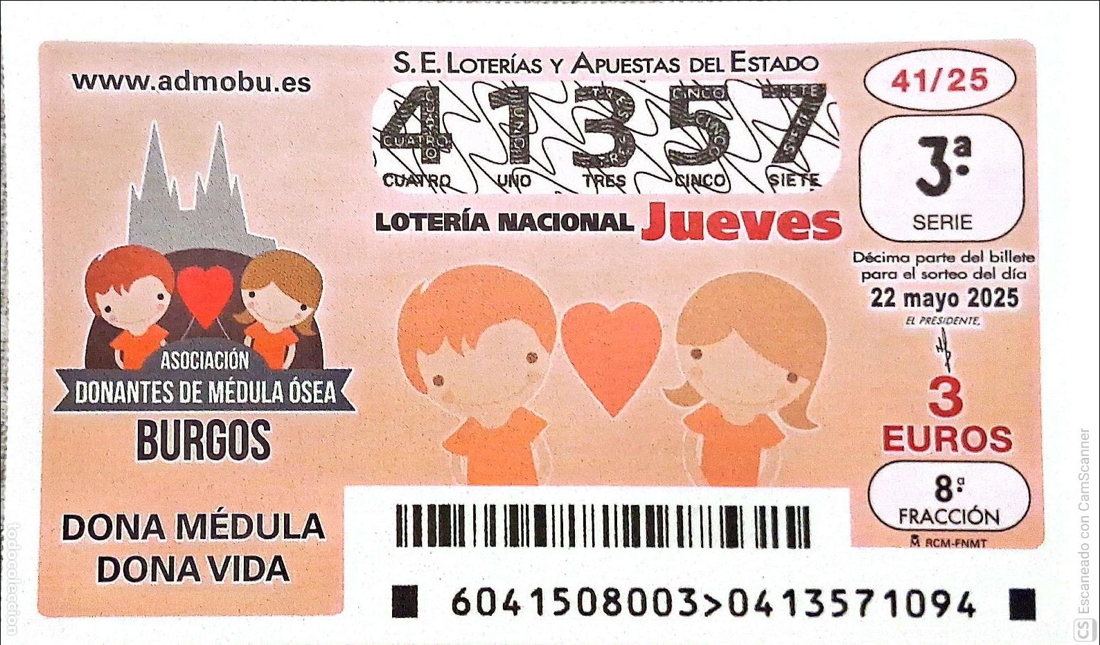 National Spanish Lottery: Espa&ntilde;a. Loter&iacute;a. 2025. Sorteo: 41 Burgos: Asociaci&oacute;n Donantes de M&eacute;dula &Oacute;sea. Fecha: 22 mayo
