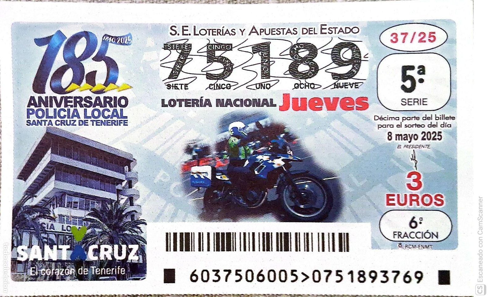 Lotaria Nacional: Espa&ntilde;a. Loter&iacute;a. 2025. Sorteo: 37 Aniversario Policia Local Santa Cruz de Tenerife. Fecha: 8 mayo.