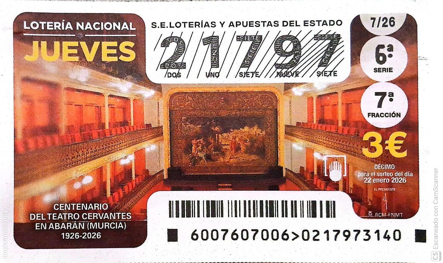 Loter&iacute;a Nacional: Espa&ntilde;a. Loter&iacute;a. 2026. Sorteo: 7 Centenario del Teatro Cervantes en Abar&aacute;n (Murcia). Fecha: 22 enero