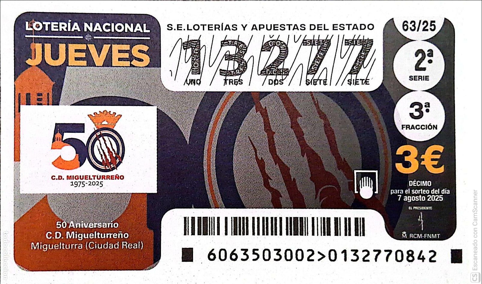 Loter&iacute;a Nacional: Espa&ntilde;a. Loter&iacute;a. 2025. Sorteo: 63 50 Aniversario C.D. Miguelturre&ntilde;o. Miguelturra (Ciudad Real). Fec