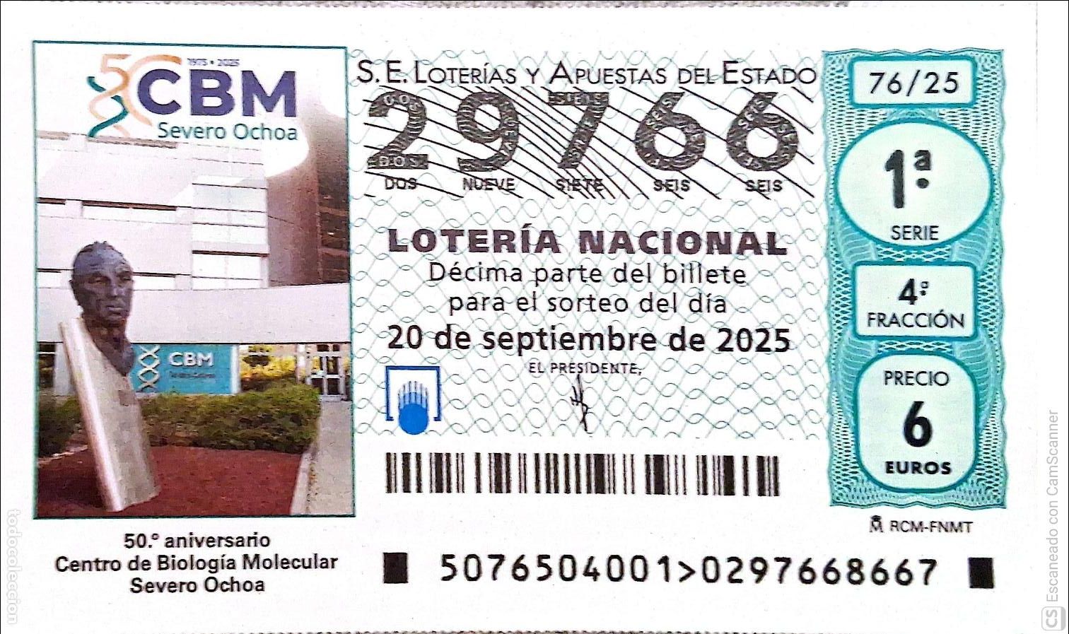 Loter&iacute;a Nacional: Espa&ntilde;a. Loter&iacute;a. 2025. Sorteo: 76 50&ordm; Aniversario Centro de Biolog&iacute;a Molecular Severo Ochoa. Fecha: