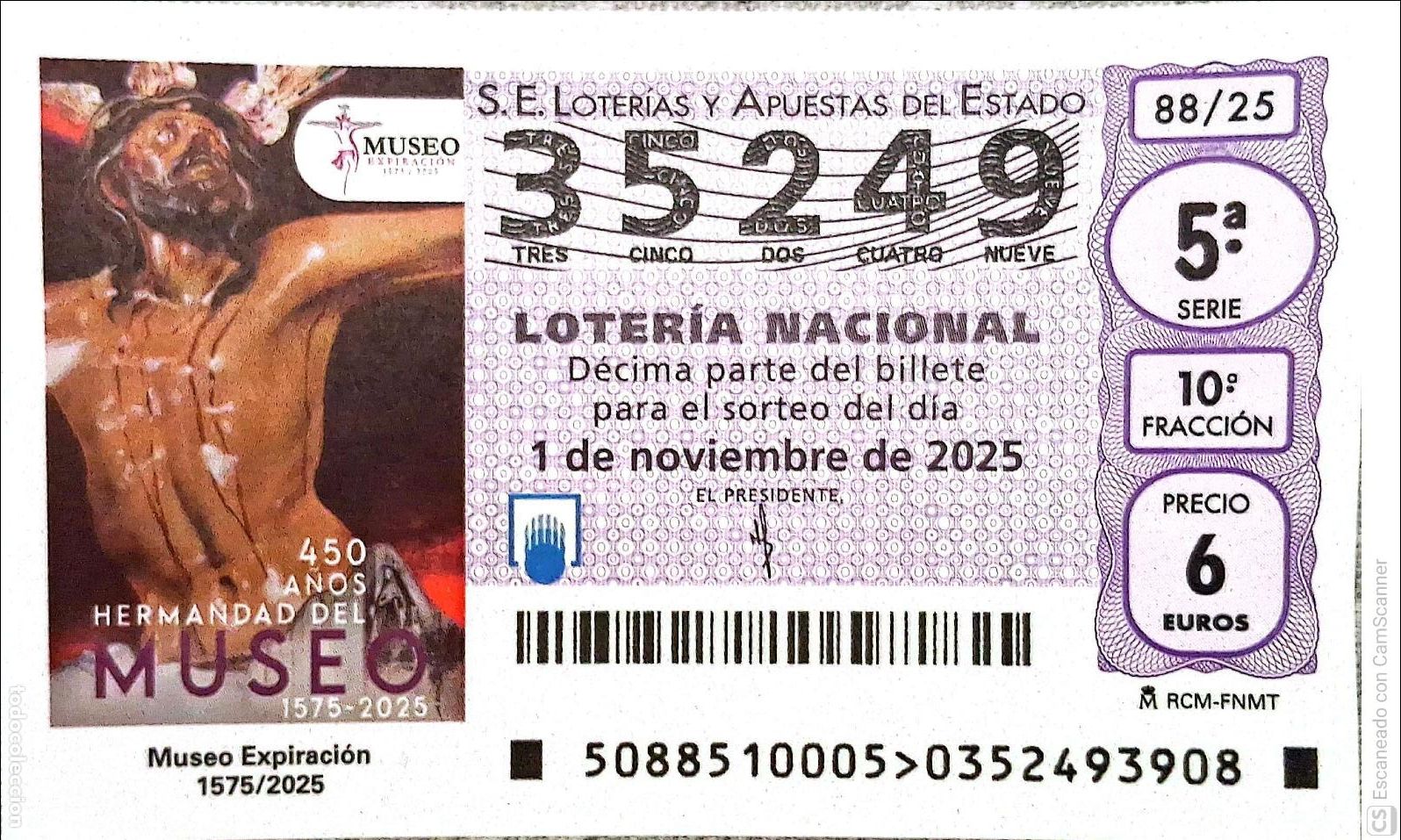 Nationale spanische Lotterie: Espa&ntilde;a. Loter&iacute;a. 2025. Sorteo: 88 Museo Expiraci&oacute;n 1575/2025. 450 A&ntilde;os Hermandad del Museo. Fecha: