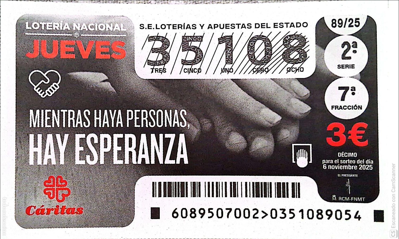 Loter&iacute;a Nacional: Espa&ntilde;a. Loter&iacute;a. 2025. Sorteo: 89 C&aacute;ritas. Mientras haya personas, hay esperanza. Fecha: 6 noviembr