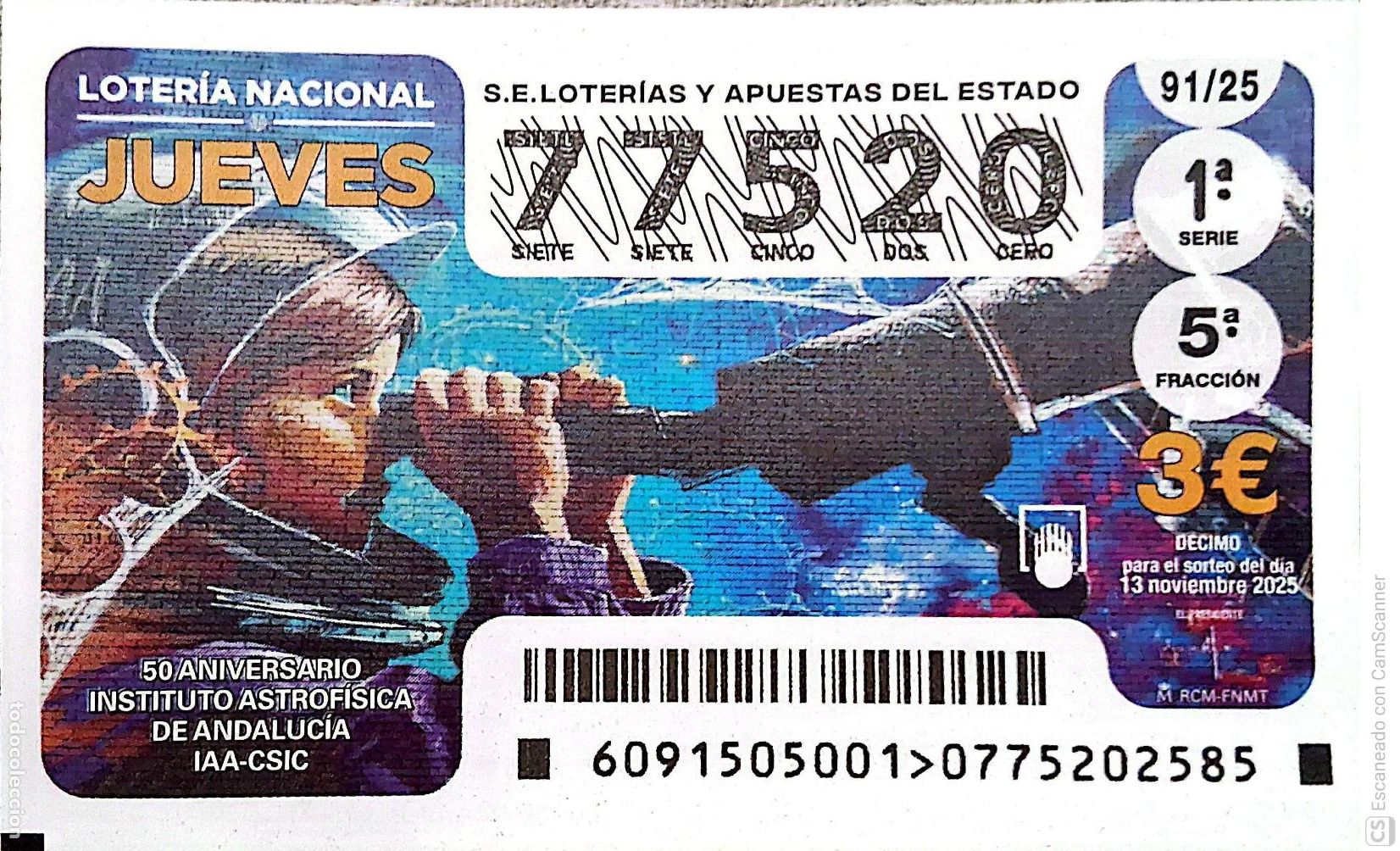 Loter&iacute;a Nacional: Espa&ntilde;a. Loter&iacute;a. 2025. Sorteo: 91 50 Aniversario Instituto Astrof&iacute;sica de Andaluc&iacute;a. Fecha: 13 novi