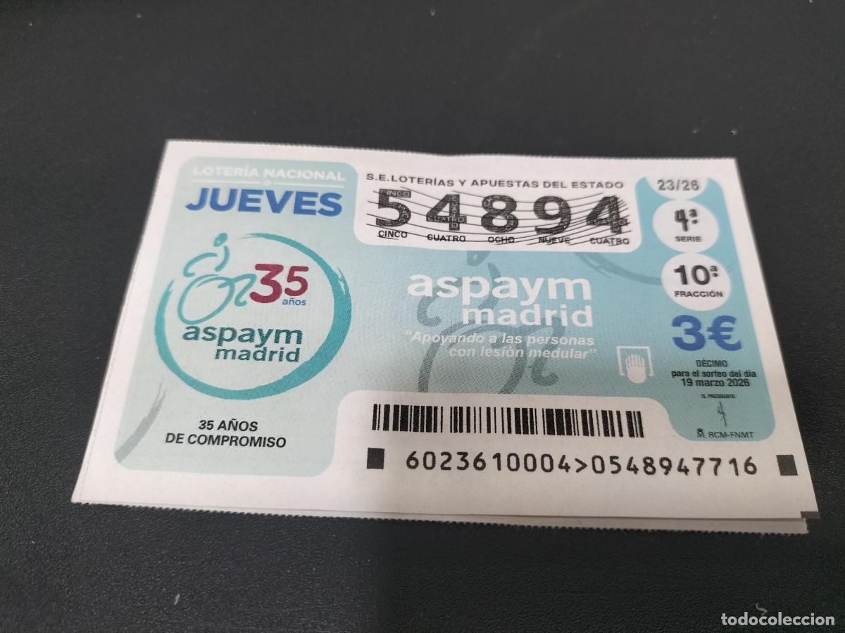 Loter&iacute;a Nacional: 1 DECIMO LOTERIA NACIONAL JUEVES 19 MARZO 2026 - 23/26 ASPAYM MADRID 35 ANIVERSARIO
