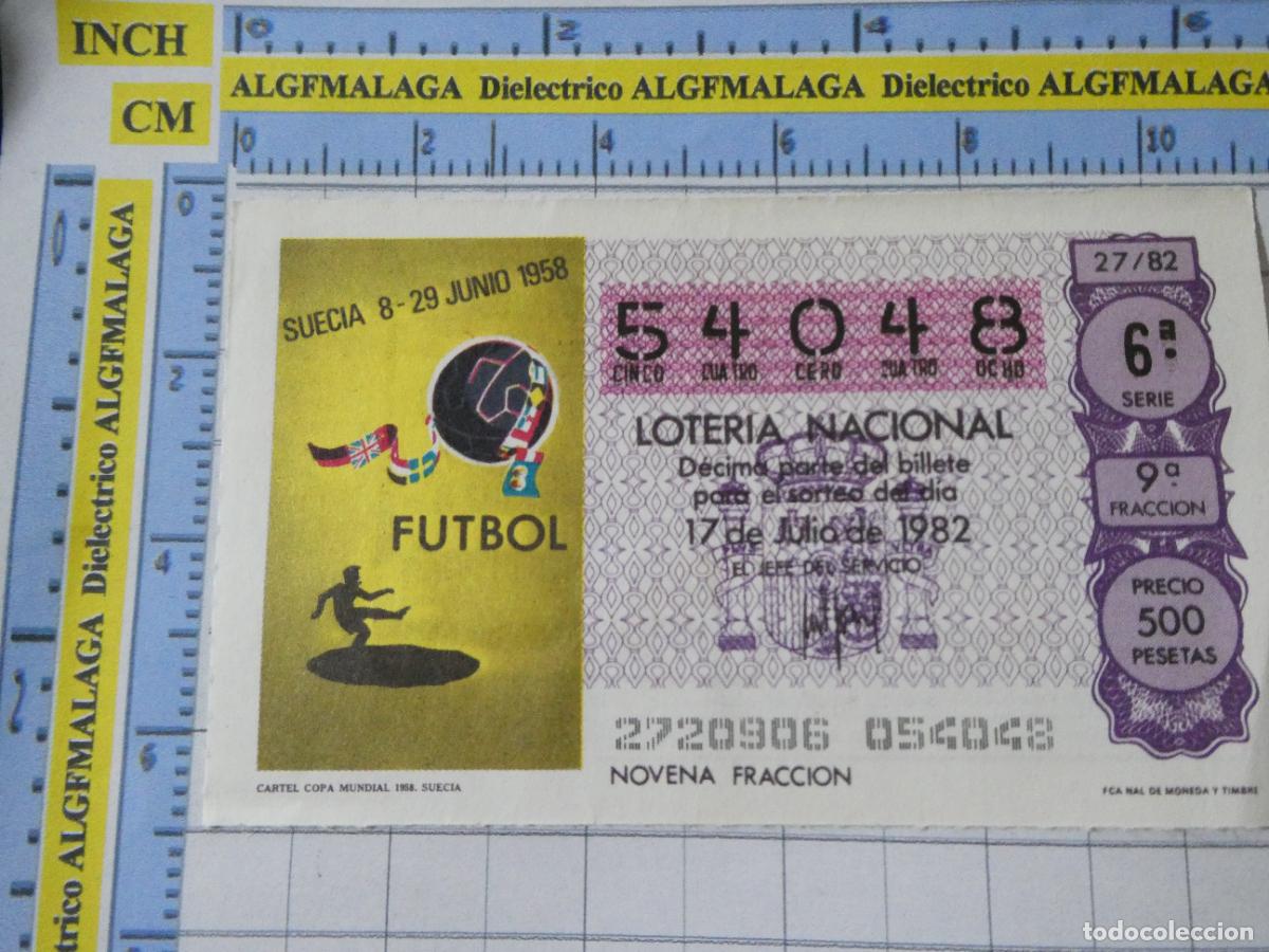 Loter&iacute;a Nacional: CUP&Oacute;N D&Eacute;CIMO LOTER&Iacute;A NACIONAL MUNDIAL F&Uacute;TBOL ESPA&Ntilde;A 82 1982. 27 17 JULIO CARTEL SUECIA 1958