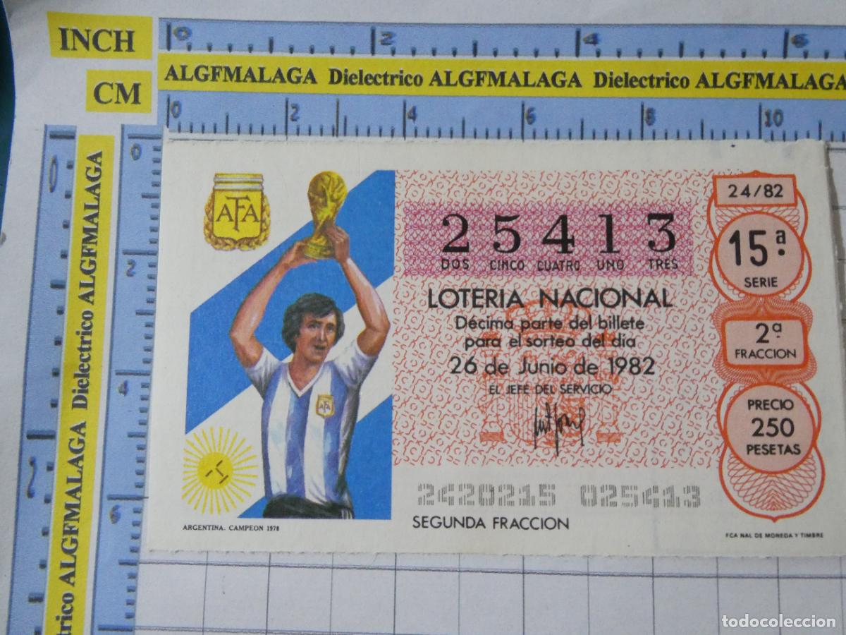 Loter&iacute;a Nacional: CUP&Oacute;N D&Eacute;CIMO LOTER&Iacute;A NACIONAL MUNDIAL F&Uacute;TBOL ESPA&Ntilde;A 82 1982. 24 26 JUNIO ARGENTINA CAMPE&Oacute;N 1978