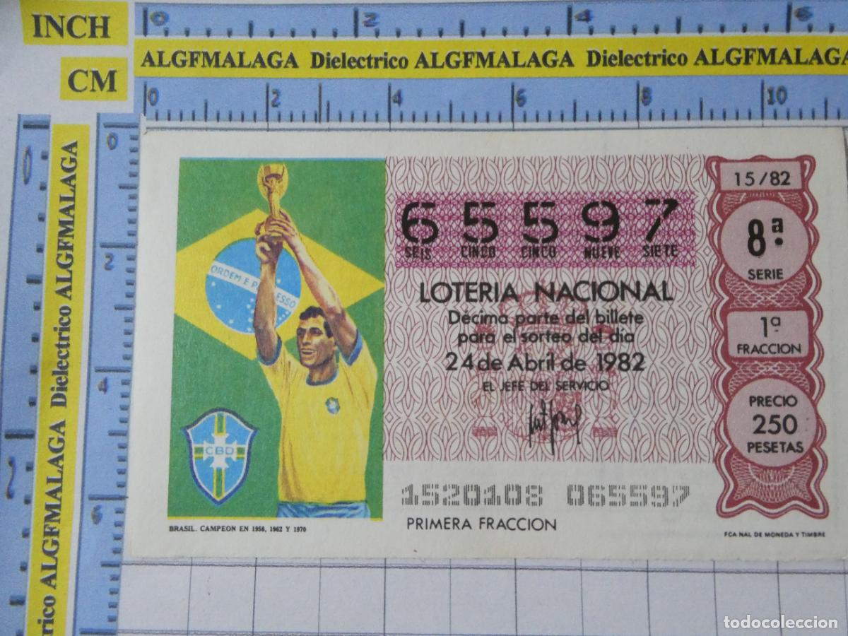 Loter&iacute;a Nacional: CUP&Oacute;N D&Eacute;CIMO LOTER&Iacute;A NACIONAL MUNDIAL F&Uacute;TBOL ESPA&Ntilde;A 82 1982. 15 24 ABRIL BRASIL CAMPEONA 1958 1962