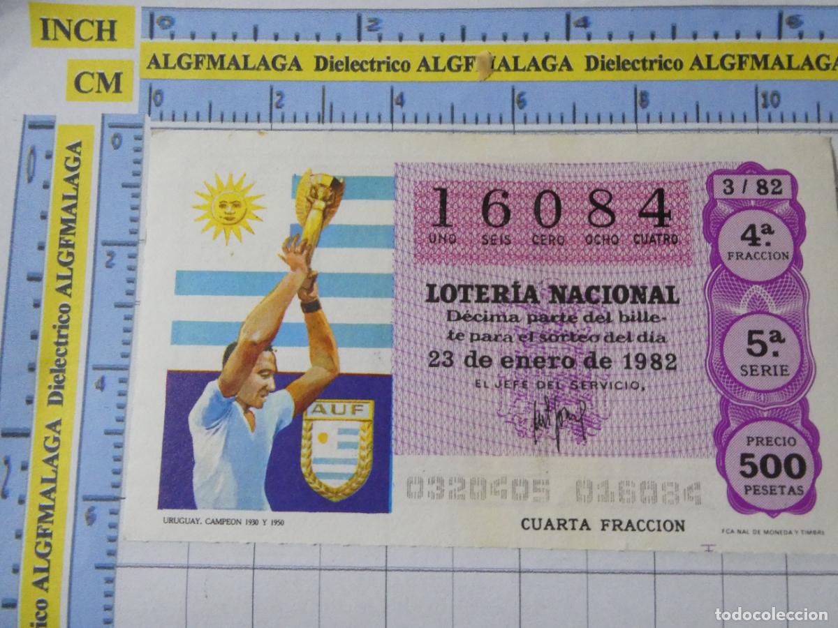 Loter&iacute;a Nacional: CUP&Oacute;N D&Eacute;CIMO LOTER&Iacute;A NACIONAL MUNDIAL F&Uacute;TBOL ESPA&Ntilde;A 82 1982. 3 23 ENERO URUGUAY CAMPEONA 1930 1950