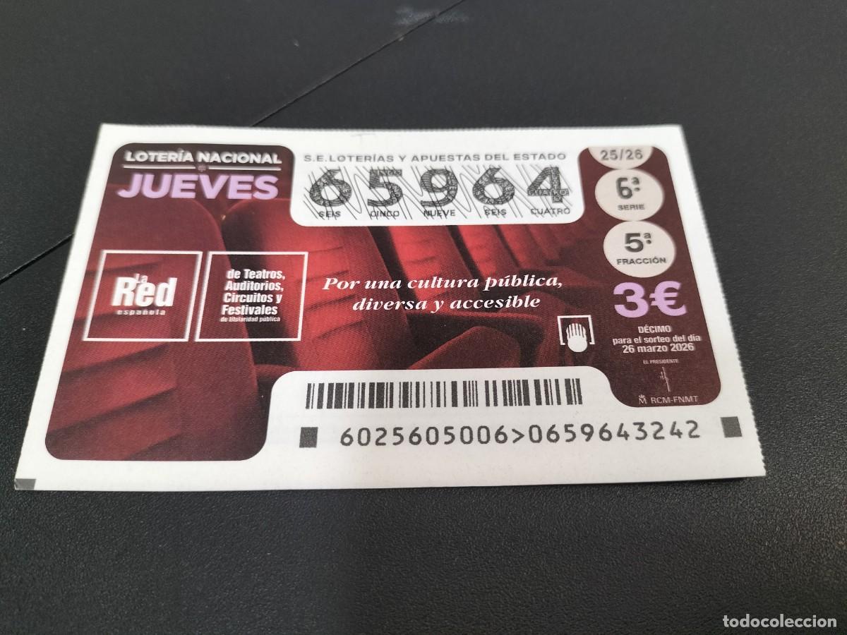 Loter&iacute;a Nacional: 1 DECIMO LOTERIA NACIONAL JUEVES 26 MARZO 2026 - 25/26 RED DE TEATROS AUDITORIOS CIRCUITOS Y FESTIVA