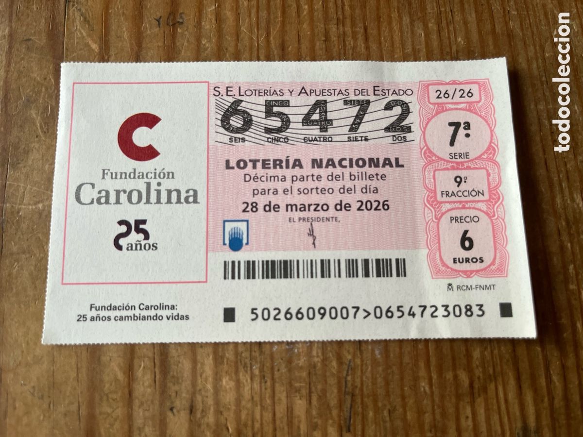 Loter&iacute;a Nacional: R31453 DECIMO LOTERIA NACIONAL # 65472 SERIE 7 FRACCION 9 FUNDACION CAROLINA 25 A&Ntilde;OS (28-3-2026)