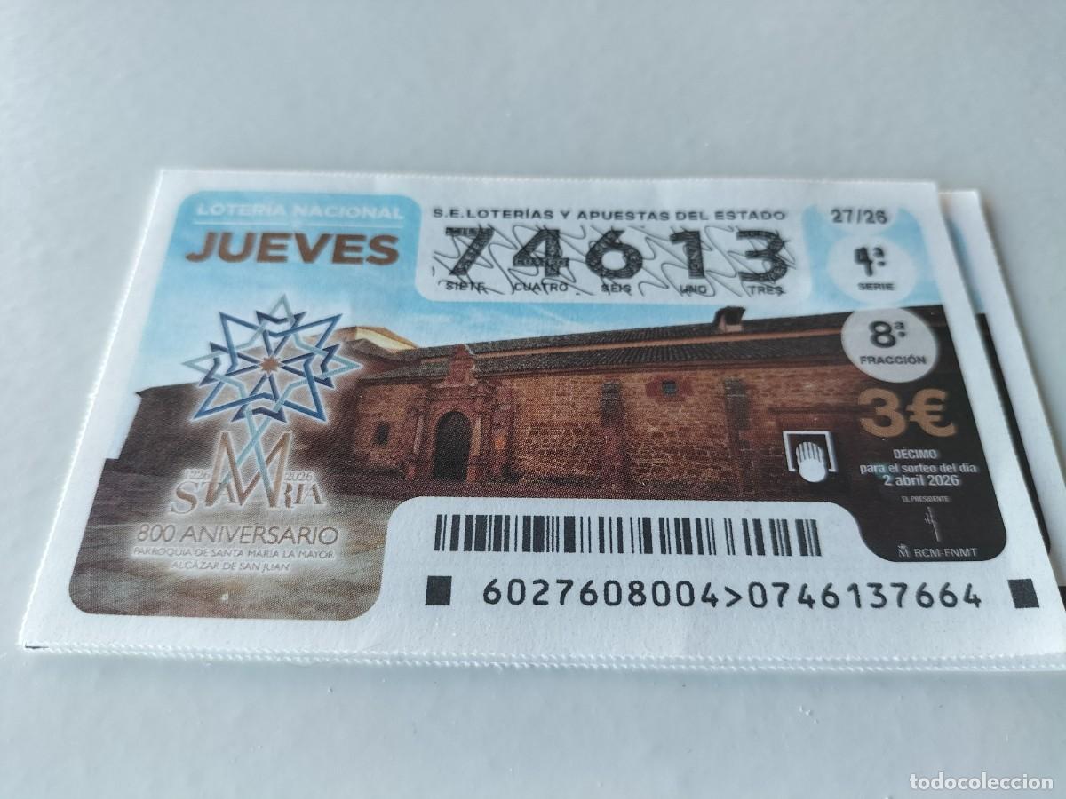 Loter&iacute;a Nacional: 1 DECIMO LOTERIA NACIONAL JUEVES 2 ABRIL 2026 27/26 800 PARROQUIA STA M LA MAYOR ALC&Aacute;ZAR DE SANJUAN