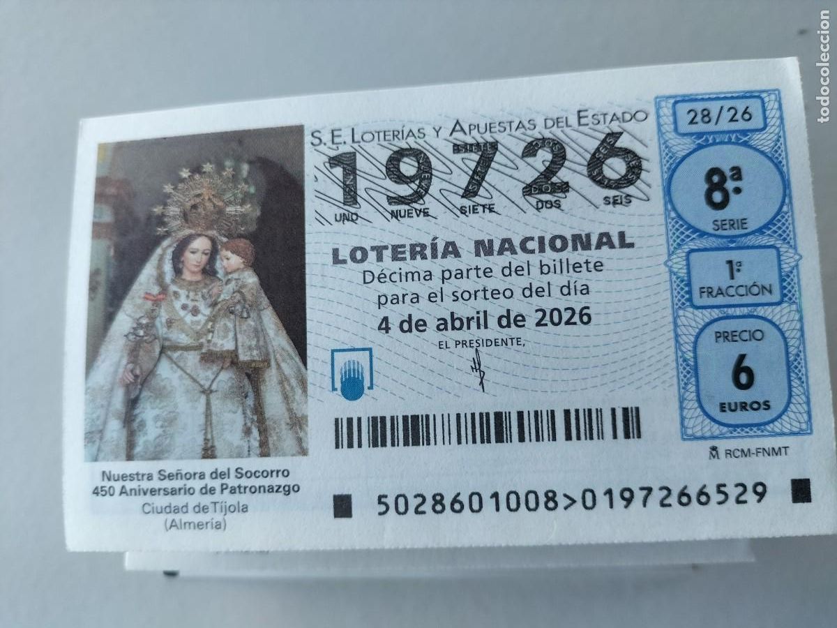 Loter&iacute;a Nacional: 1 DECIMO LOTERIA NACIONAL SABADO 4 ABRIL 2026 28/26 S. SANTA VIRGEN DEL SOCORRO ( TIJOLA - ALMERIA