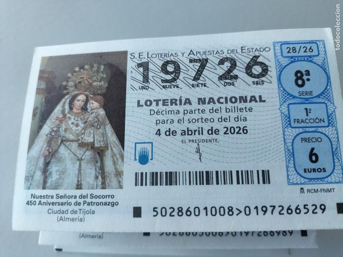 Loter&iacute;a Nacional: 1 DECIMO LOTERIA NACIONAL SABADO 4 ABRIL 2026 28/26 S. SANTA VIRGEN DEL SOCORRO ( TIJOLA - ALMERIA