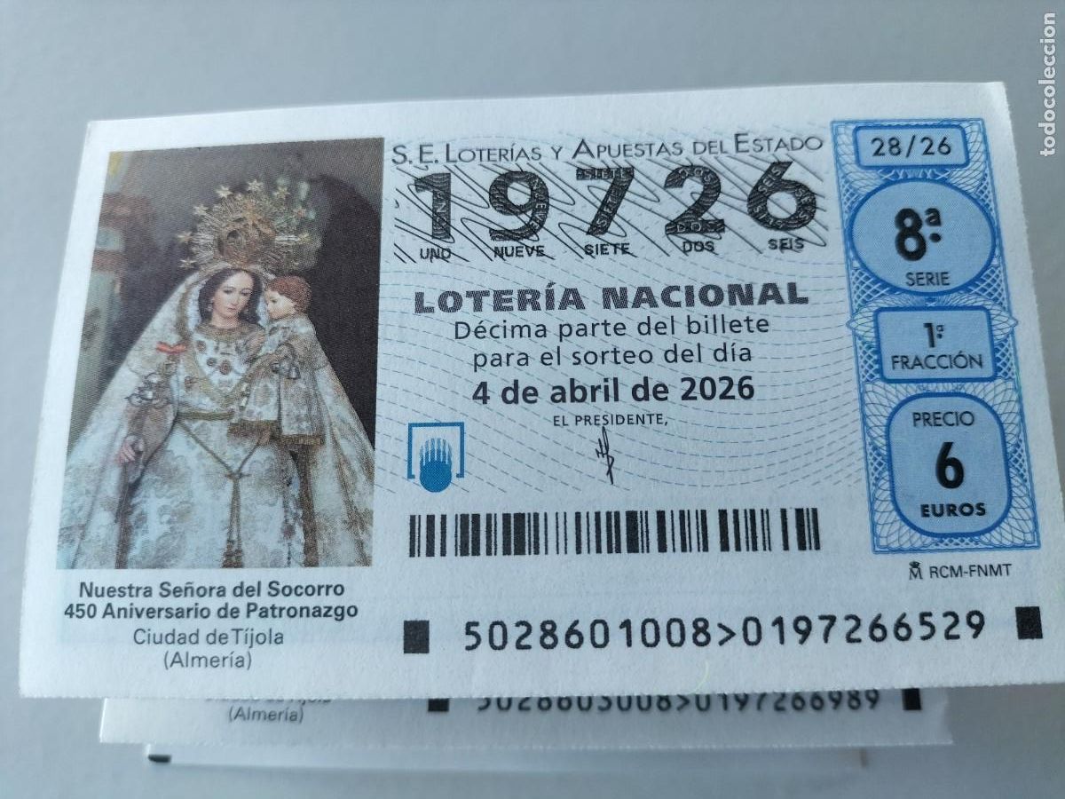 Loter&iacute;a Nacional: 1 DECIMO LOTERIA NACIONAL SABADO 4 ABRIL 2026 28/26 S. SANTA VIRGEN DEL SOCORRO ( TIJOLA - ALMERIA