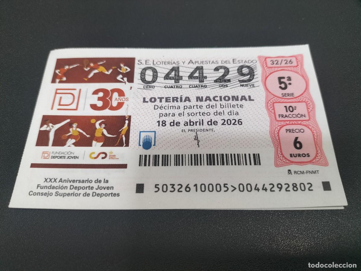 Loter&iacute;a Nacional: 1 DECIMO LOTERIA NACIONAL JUEVES 18 ABRIL 2026 32/26 FUNDACION DEPORTE JOVEN