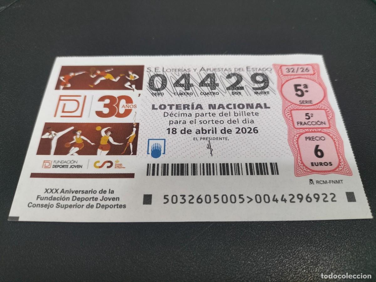 Loter&iacute;a Nacional: 1 DECIMO LOTERIA NACIONAL JUEVES 18 ABRIL 2026 32/26 FUNDACION DEPORTE JOVEN