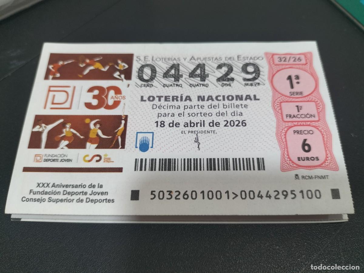 Loter&iacute;a Nacional: 1 DECIMO LOTERIA NACIONAL JUEVES 18 ABRIL 2026 32/26 FUNDACION DEPORTE JOVEN