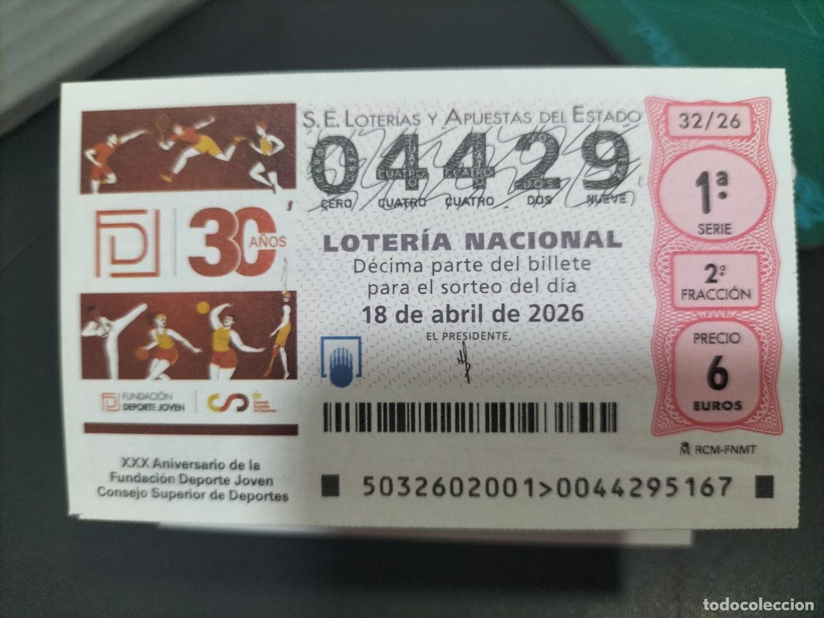 Loter&iacute;a Nacional: 1 DECIMO LOTERIA NACIONAL JUEVES 18 ABRIL 2026 32/26 FUNDACION DEPORTE JOVEN