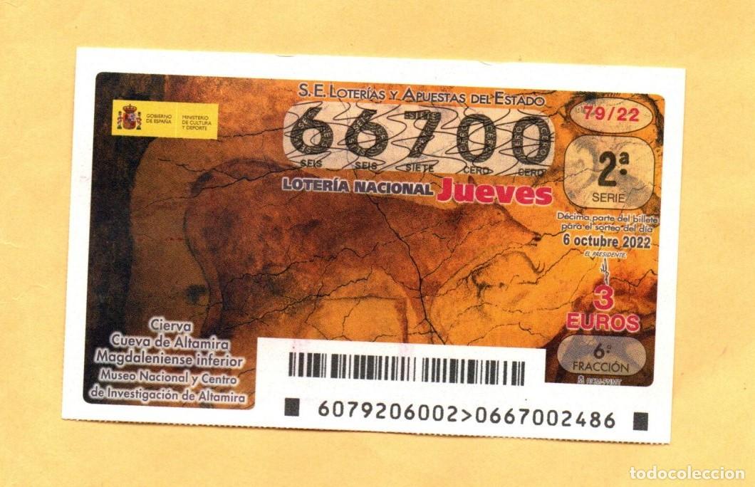Loter&iacute;a Nacional: LOTERIA NACIONAL JUEVES 6 OCTUBRE 2022 SORTEO 79/22 CUEVA DE ALTAMIRA NUMERO 66700