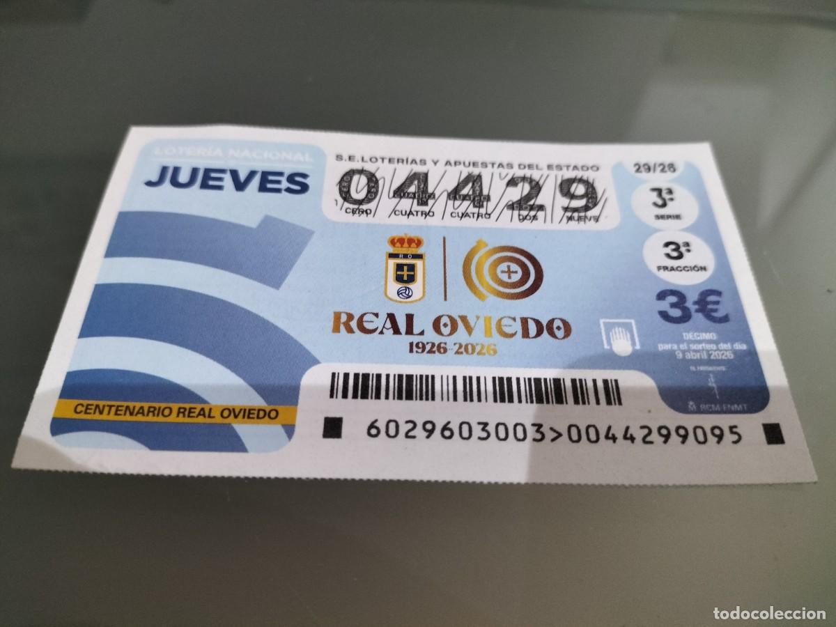 Lotaria Nacional: 1 DECIMO LOTERIA NACIONAL JUEVES 9 ABRIL 2026 29/26 FUTBOL REAL OVIEDO CENTENARIO