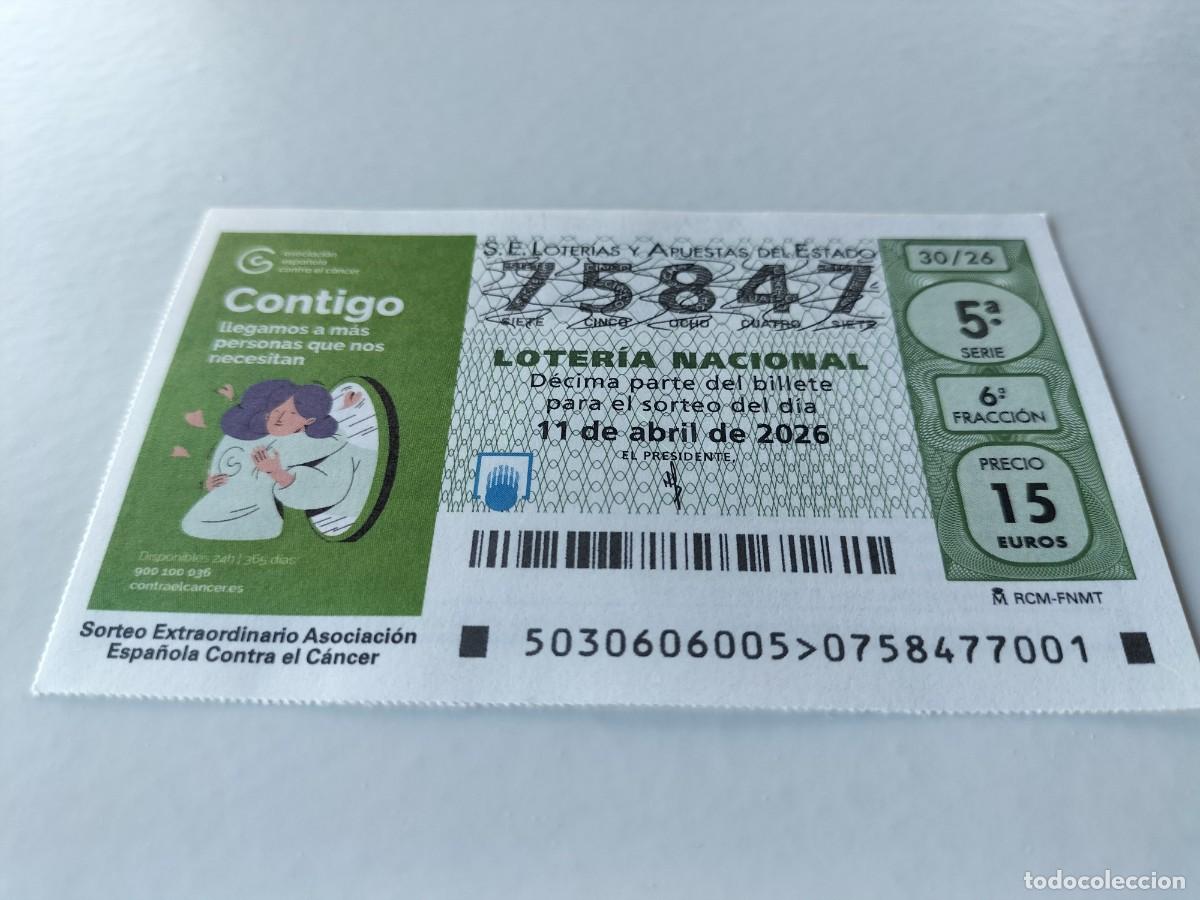 Loter&iacute;a Nacional: 1 DECIMO LOTERIA NACIONAL S&Aacute;BADO 11 ABRIL 2026 30/26 SORTEO EXTRAORDINARIO CONTRA EL C&Aacute;NCER
