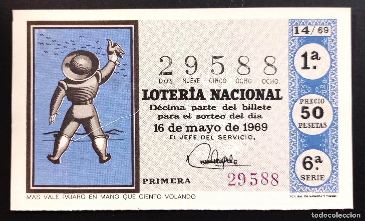 Loter&iacute;a Nacional: BILLETE DE LOTERIA - 16-MAYO-1969 - M&Aacute;S VALE P&Aacute;JARO EN MANO QUE CIENTO VOLANDO