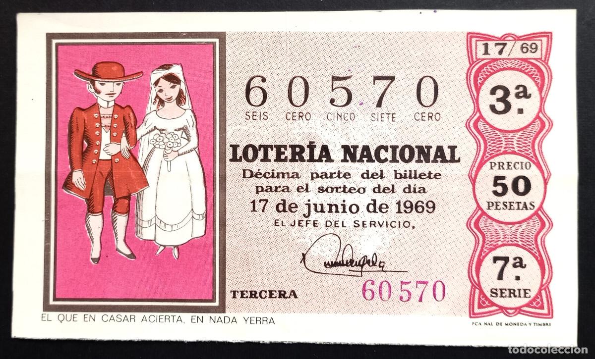 Loter&iacute;a Nacional: BILLETE DE LOTERIA - 17-JUNIO-1969 - EL QUE EN CASAR ACIERTA, EN NADA YERRA