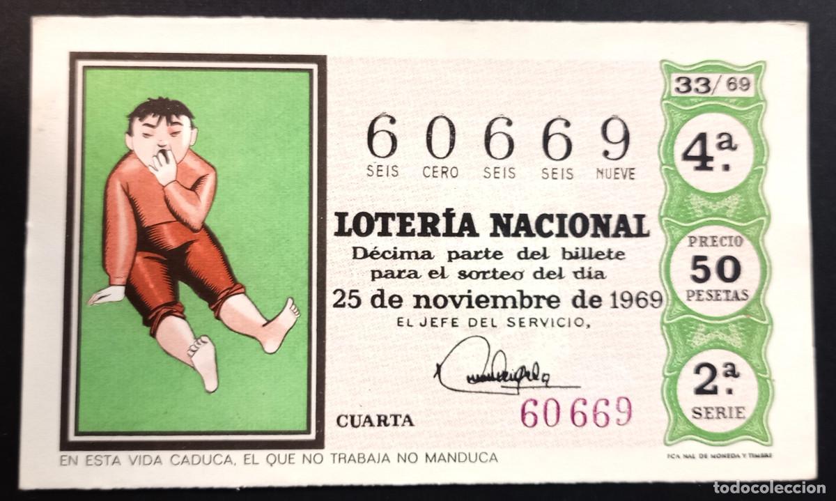 Loter&iacute;a Nacional: BILLETE DE LOTERIA - 25-NOVIEMBRE-1969 - EN ESTA VIDA CADUCA, EL QUE NO TRABAJA NO MANDUCA
