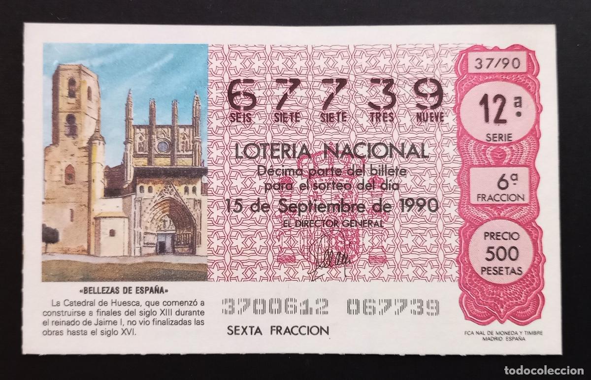 Loter&iacute;a Nacional: D&Eacute;CIMO DE LOTERIA - 15-SEPTIEMBRE-1990 - BELLEZAS DE ESPA&Ntilde;A, CATEDRAL DE HUESCA