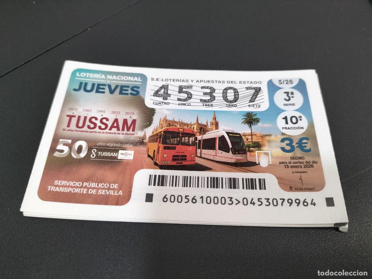 Loter&iacute;a Nacional: 1 DECIMO LOTERIA NACIONAL JUEVES 15 ENERO 2026 5/26 - TUSSAM SEVILLA TRANSPORTE PUBLICO