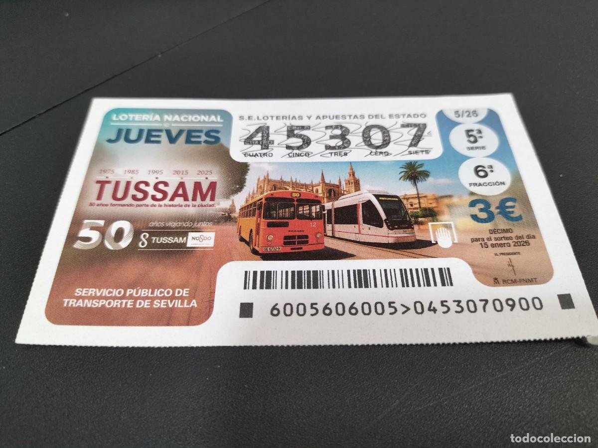 Loter&iacute;a Nacional: 1 DECIMO LOTERIA NACIONAL JUEVES 15 ENERO 2026 5/26 - TUSSAM SEVILLA TRANSPORTE PUBLICO