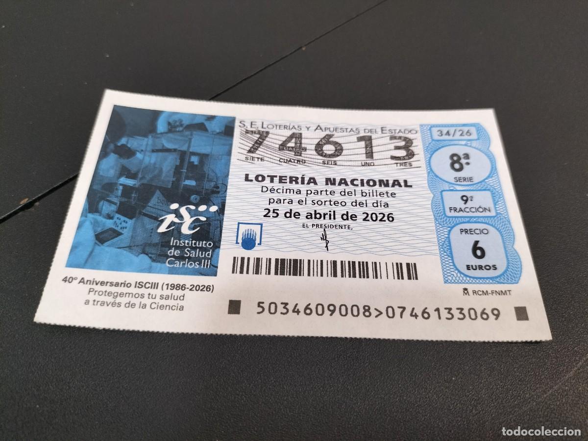 Loter&iacute;a Nacional: 1 DECIMO LOTERIA NACIONAL JUEVES 25 ABRIL 2026 34/26 40&deg; ANIVERSAR ISCIII INSTITUTO SALUD CARLOS III