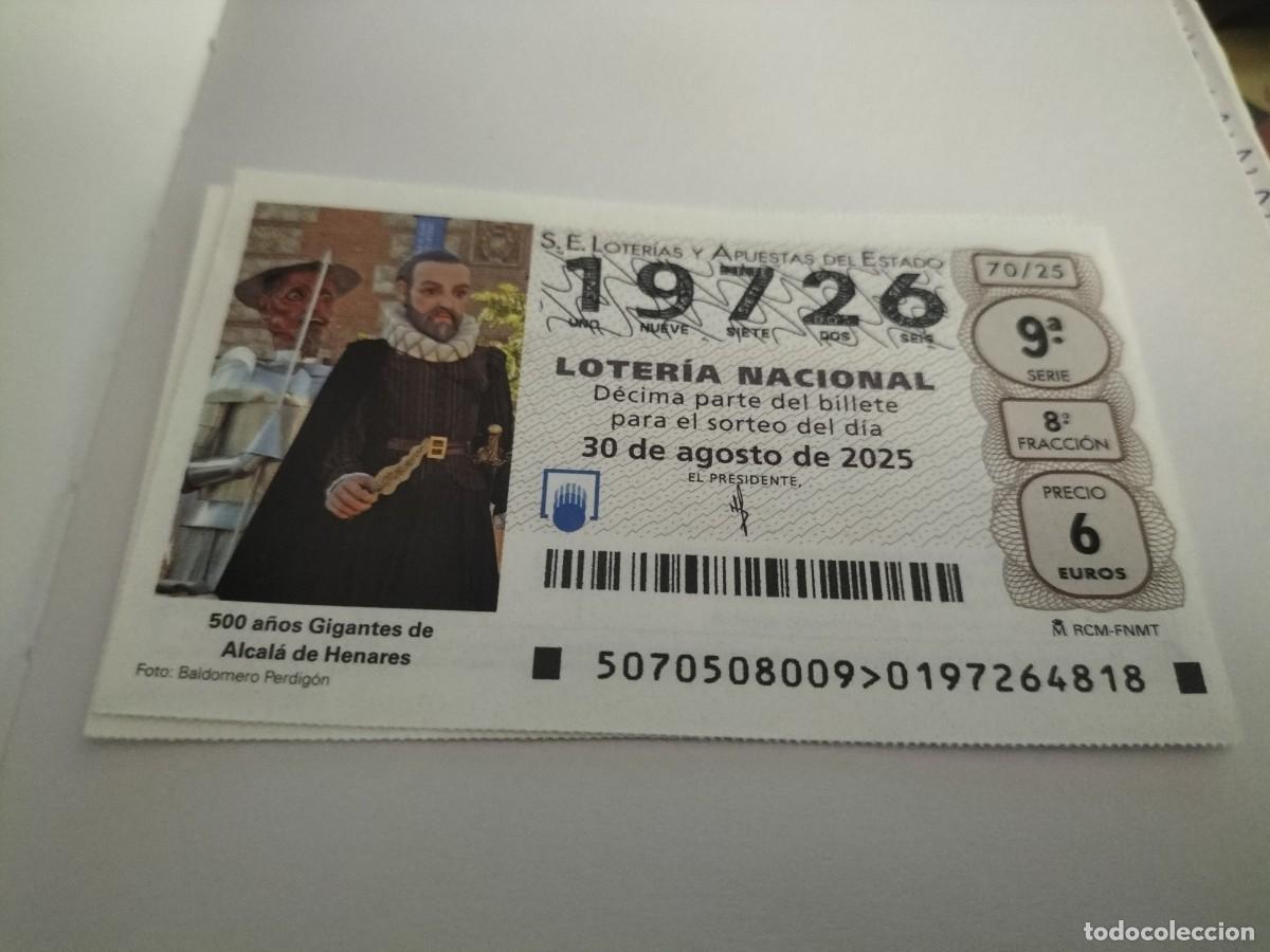 Loter&iacute;a Nacional: 1 DECIMO LOTERIA SABADO 30 AGOSTO 2025 70/25 ALCALA HENARES 500 A&Ntilde;OS GIGANTES QUIJOTE CERVANTES