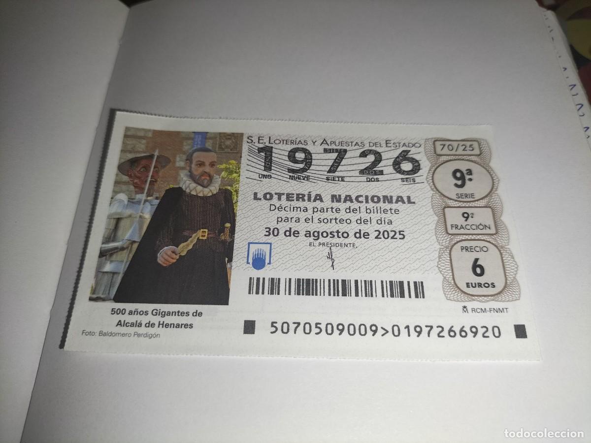 Loter&iacute;a Nacional: 1 DECIMO LOTERIA SABADO 30 AGOSTO 2025 70/25 ALCALA HENARES 500 A&Ntilde;OS GIGANTES QUIJOTE CERVANTES