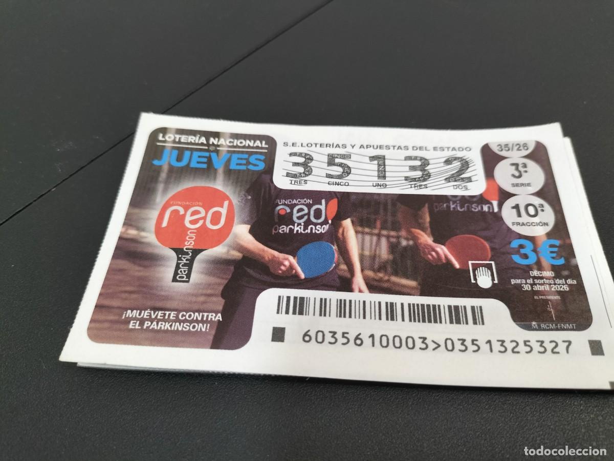Loter&iacute;a Nacional: 1 DECIMO LOTERIA JUEVES 30 ABRIL 2026 35/26 MUEVETE CONTRA EL PARKINSON
