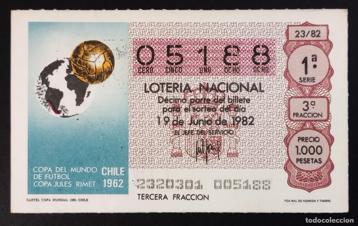 Loter&iacute;a Nacional: D&Eacute;CIMO DE LOTERIA - 19-JUNIO-1982 - CARTEL COPA MUNDIAL 1962, CHILE