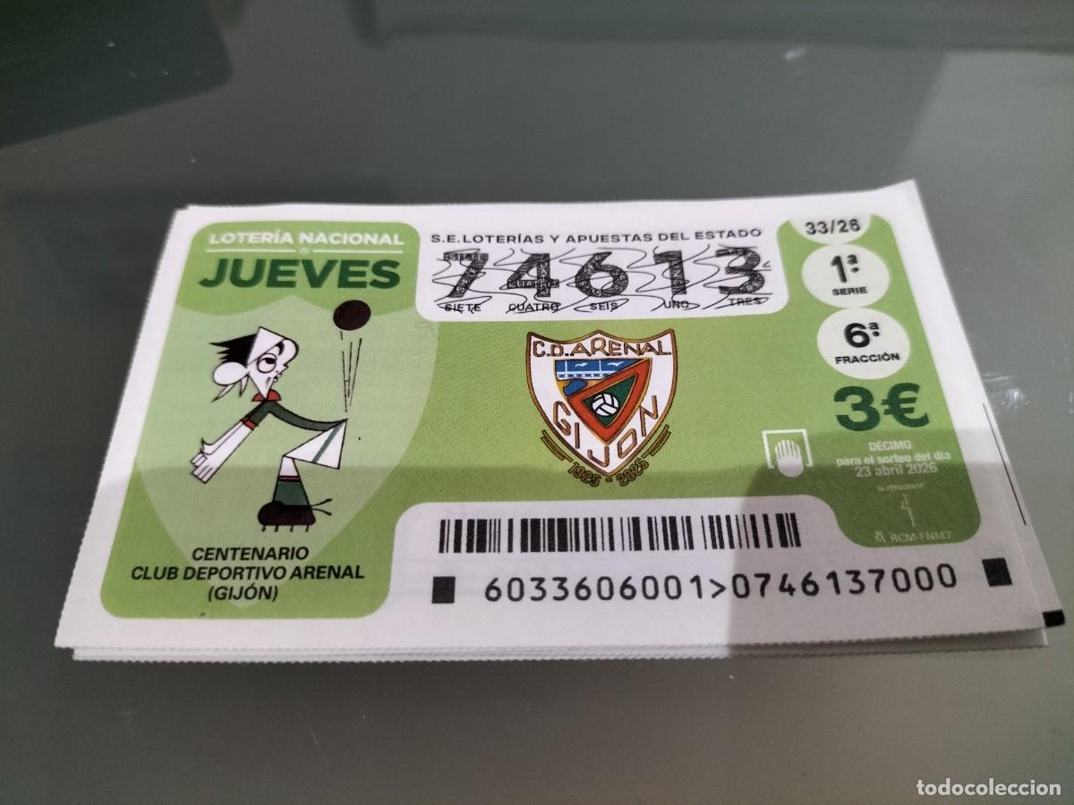 Loter&iacute;a Nacional: 1 DECIMO LOTERIA NACIONAL JUEVES 23 ABRIL 2026 33/26 FUTBOL CENTENARIO C.D ARENAL ( GIJON