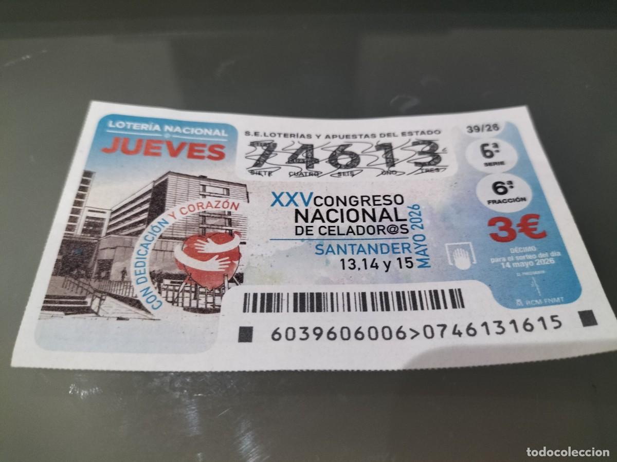 Loter&iacute;a Nacional: 1 DECIMO LOTERIA NACIONAL JUEVES 14 MAYO 2026 39/26 SANTANDER CONGRESO NACIONAL DE CELADORES