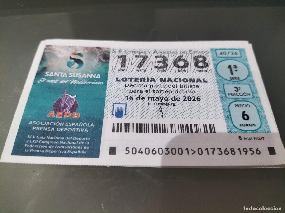 Loter&iacute;a Nacional: 1 DECIMO LOTERIA NACIONAL SABADO 16 MAYO 2026 40/26 ASOCIACION ESPA&Ntilde;OLA PRENSA DEPORTIVA