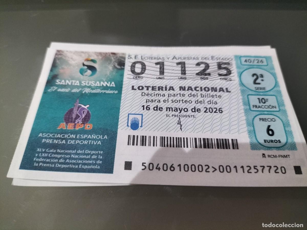 Loter&iacute;a Nacional: 1 DECIMO LOTERIA NACIONAL SABADO 16 MAYO 2026 40/26 ASOCIACION ESPA&Ntilde;OLA PRENSA DEPORTIVA