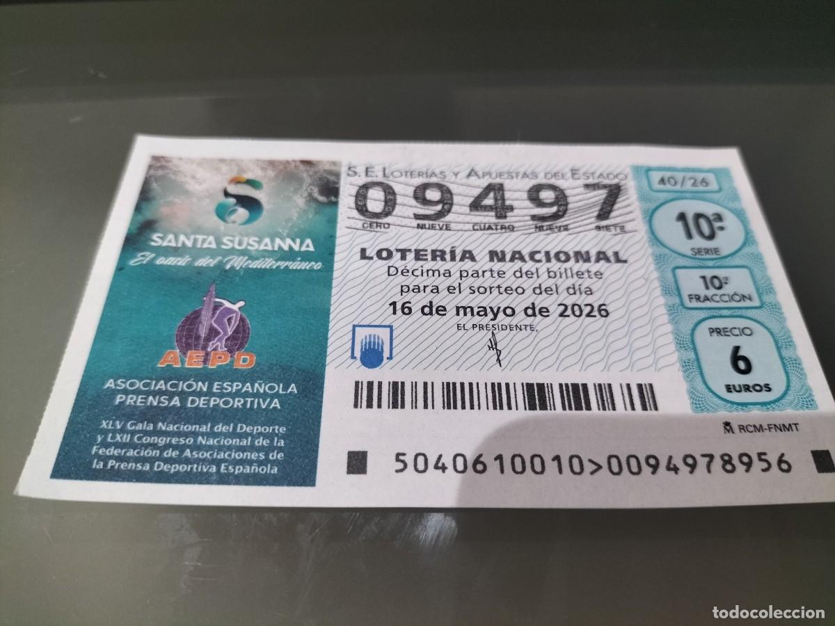 Loter&iacute;a Nacional: 1 DECIMO LOTERIA NACIONAL SABADO 16 MAYO 2026 40/26 ASOCIACION ESPA&Ntilde;OLA PRENSA DEPORTIVA