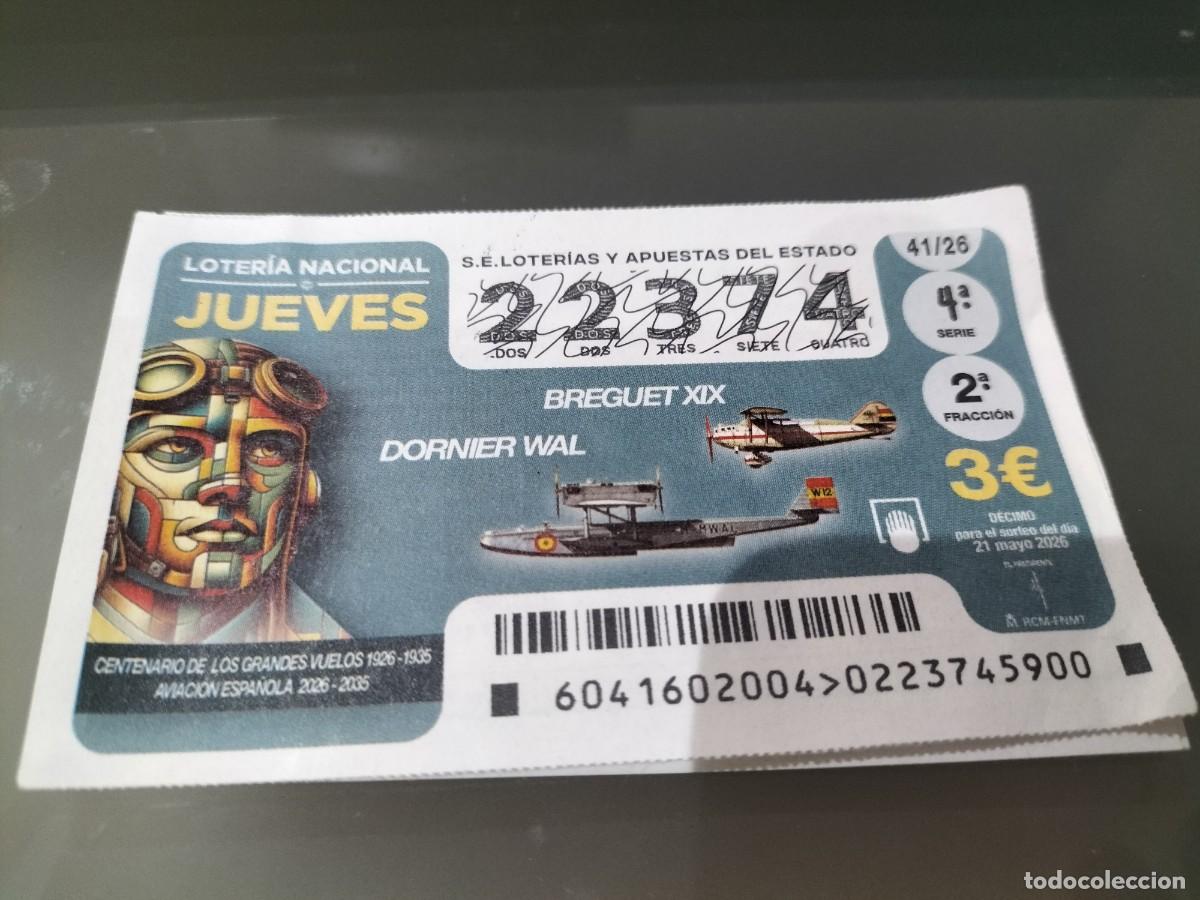 Loter&iacute;a Nacional: 1 DECIMO LOTERIA NACIONAL JUEVES 21 MAYO 2026 41/26 AVIONES AVIACION ESPA&Ntilde;OLA CENTENA GRANDES VUELOS