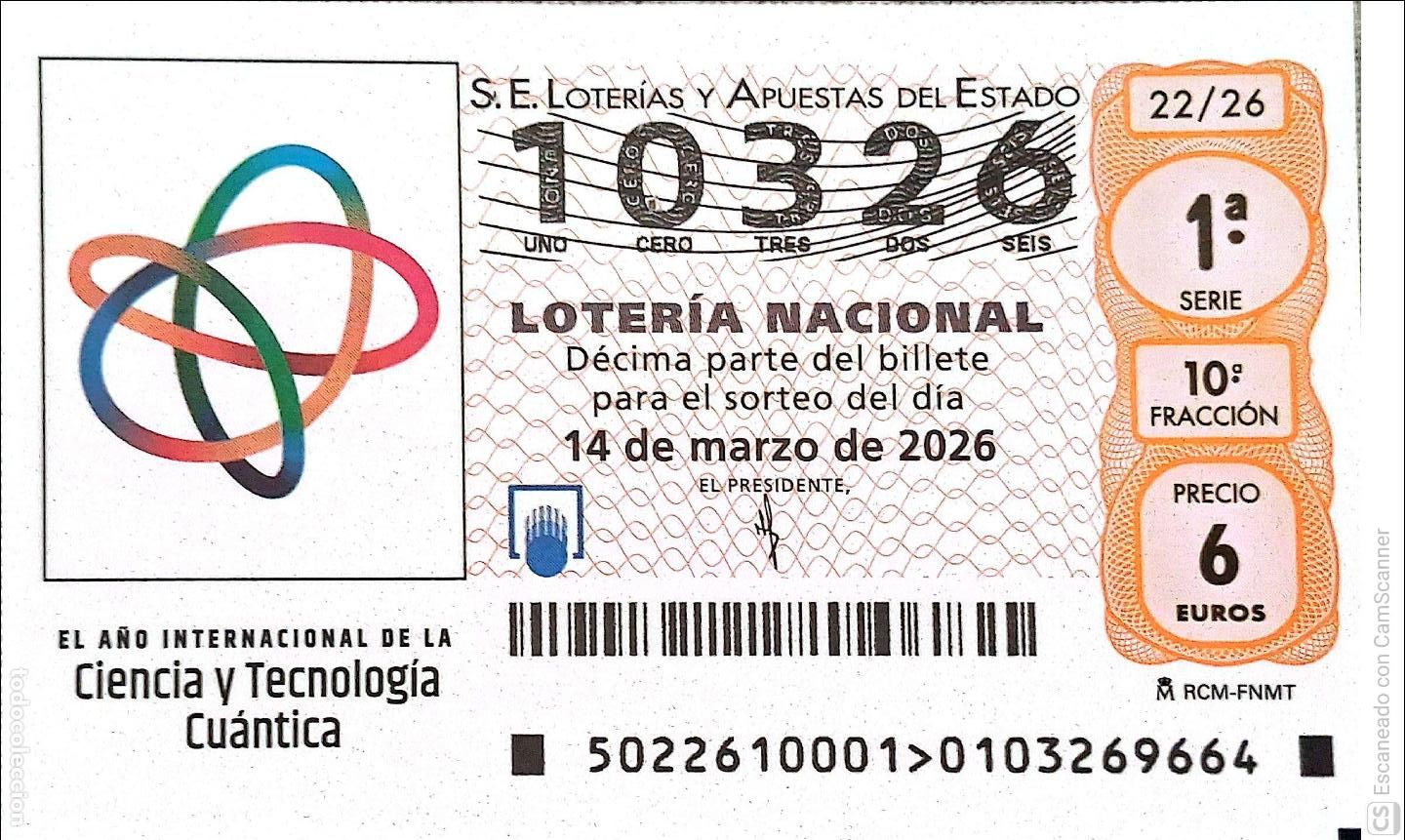 National Spanish Lottery: Espa&ntilde;a. Loter&iacute;a. 2026. Sorteo: 22 El A&ntilde;o Internacional de la Ciencia y Tecnolog&iacute;a Cu&aacute;ntica. Fecha: 1